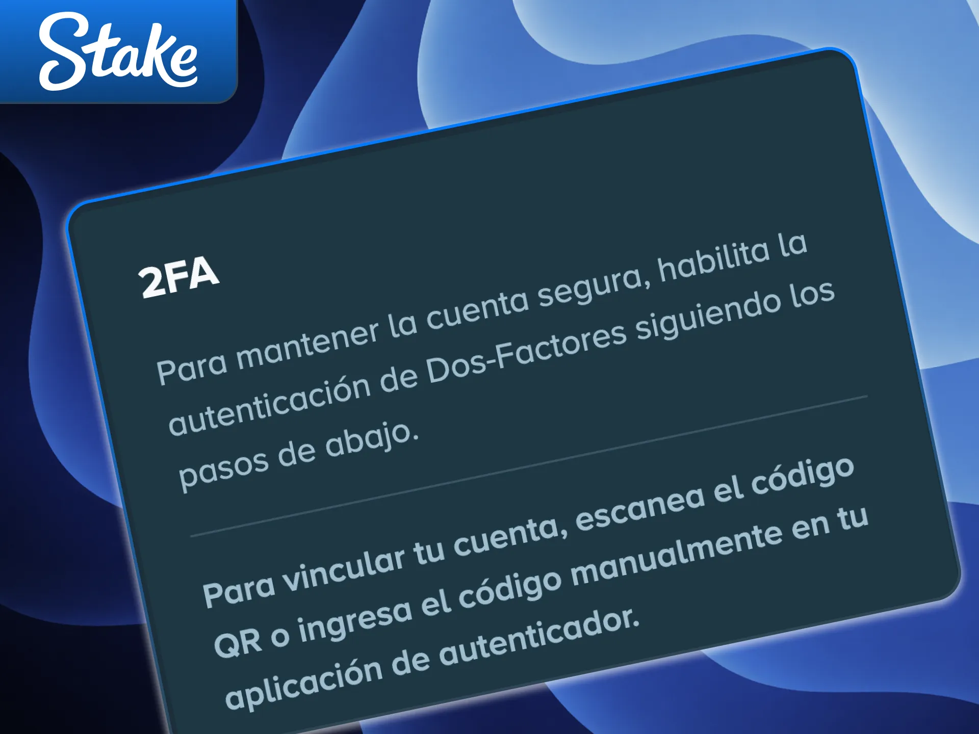 Proteg&eacute; tu cuenta con la seguridad de la cuenta 2FA en Stake.